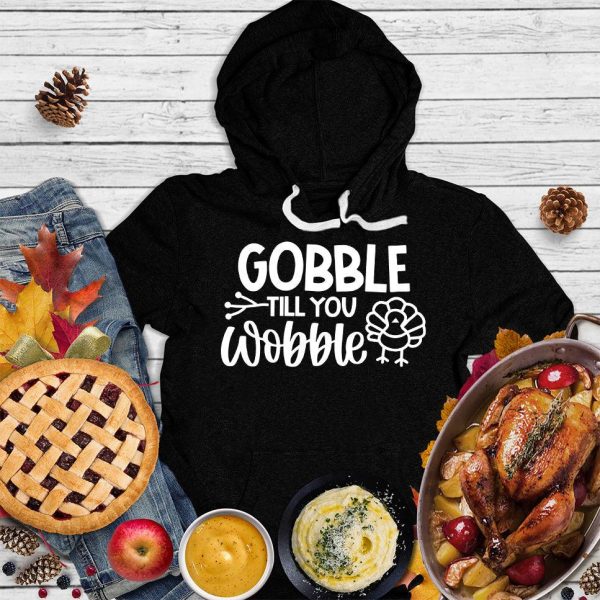 Gobble Till You Wobble Version 3 Hoodie_1349