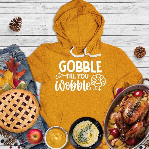 Gobble Till You Wobble Version 3 Hoodie_1349