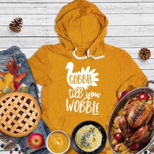 Gobble Till You Wobble Hoodie_1704