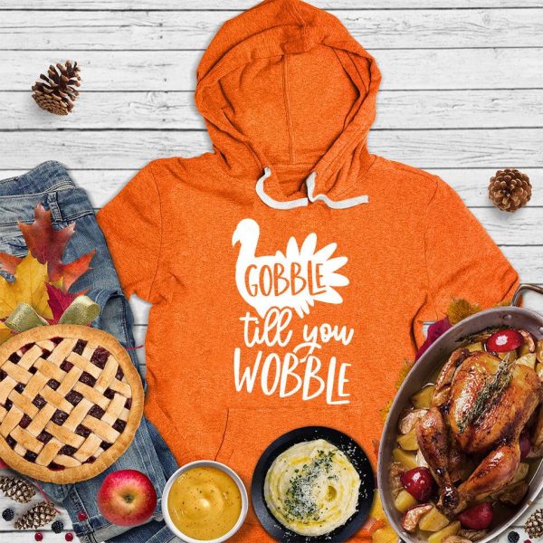 Gobble Till You Wobble Hoodie_1704