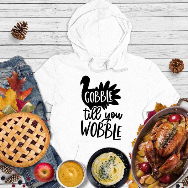 Gobble Till You Wobble Hoodie_1704